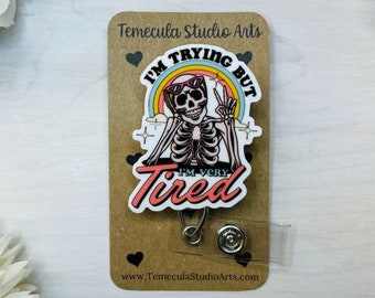 Funny Badge Reel | Badge Reel | Medical ID Badge | Pinch Clip Badge Reel | Nurse Badge Reel Funny | Funny Badge Holder | Tired Skeleton