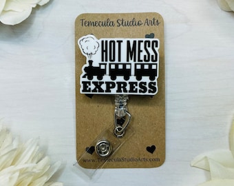 Hot Mess Badge Reel | Badge Reel | Medical ID Badge | Nurse Badge Reel | Funny Badge Holder | Funny Gift | Train | Name Tag