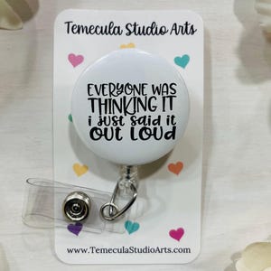 Badge Reel | Nurse Badge Reel | Stethoscope Cover | Nurse Badge Reel Funny | Funny Magnet | Sarcasm | I Just Said It Out Loud