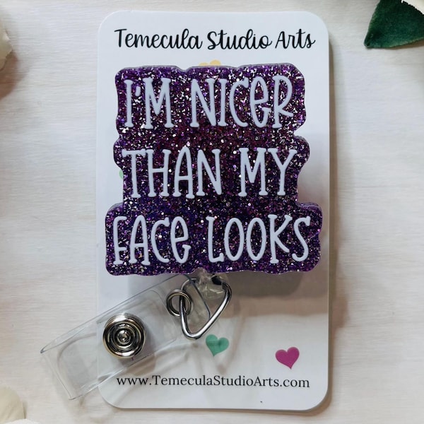 Nicer Than My Face Looks Badge Reel | Purple Badge Holder  | Nurse Student Gift | Clinicals Gift | Pink Badge Reels | ER Tech