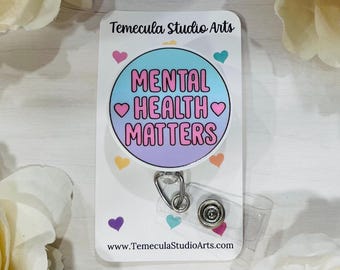 Mental Health Matters | ER Nurse Badge Reel | Therapist Gift | Pinch Clip Badge Reel | Nurse Badge Reel | Mental Wellness