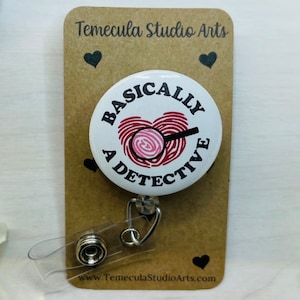 Cute Badge Reel | Humorous Badge Reel | Basically A Detective | Retractable Badge Reel | Nurse Lanyard | Funny Badge Holder | True Crime