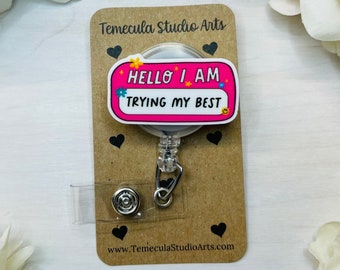 Funny Badge Reel | Trying My Best | Medical ID Badge | Pinch Clip Badge Reel | Nurse Badge Reel Funny | Funny Badge Holder | Humorous Gift