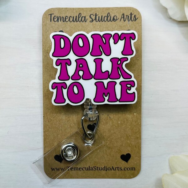 Praat niet tegen mij | Badgehaspel | Medische ID-badge | Verpleegkundige badgehaspel grappig | Grappige badgehouder | Grappige badgehaspel | Cadeau voor collega | Naamplaatje: