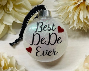 DeDe Ornament | DeDe Gift | New DeDe | Best DeDe Ever | DeDe | Personalized Ornament | Name Ornament | 2022 Ornament