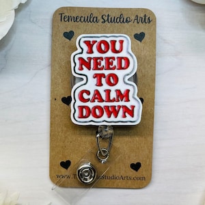 Funny Badge Reel | Badge Reel | Medical ID Badge | Pinch Clip Badge Reel | Nurse Badge Reel Funny | Badge Holder | You Need To Calm Down