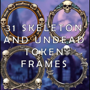 May include: Four ornate circular frames with skull and bone details. The frames are in gold, silver, and brown tones. The text "31 SKELETON AND UNDEAD TOKEN FRAMES" is in the center of the image.
