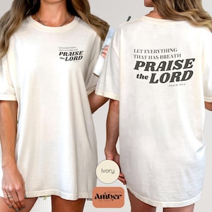 T-shirt Louez le Seigneur, T-shirt Faith, T-shirt unisexe teint en pièce Comfort Colors,
