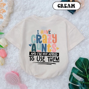 I Have Crazy Aunts and I&#39;m Not Afraid to Use Them baby Outfits, Baby Shower Gift, baby Announcement, Summer Baby clothes, Oversized Romper