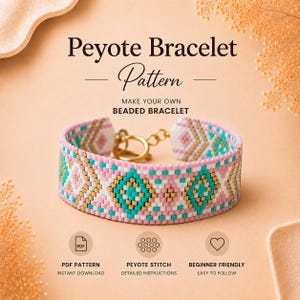 May include: A beaded bracelet with a pink, turquoise, and gold geometric pattern. The bracelet is secured with a gold clasp. Text on the image reads "Peyote Bracelet Pattern" and "Make Your Own Beaded Bracelet". Additional text includes "PDF Pattern", "Peyote Stitch", and "Beginner Friendly".