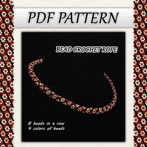 May include: A PDF pattern for a bead crochet rope. The image shows a curved rope design in red, white, and black beads against a black background. The text reads "BEAD CROCHET ROPE" and "8 beads in a row, 4 colors of beads."