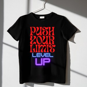 Push Your Limit, Level Up, Birthday Ideas Gift, Unisex Heavy Cotton Tee