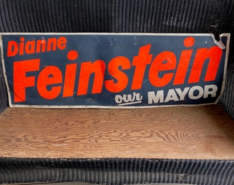 Dianne Feinstein Our Mayor Campaign Sign 1970-80s