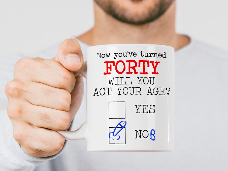 40th Birthday Mug - Act Your Age Yes Nob - Personalised