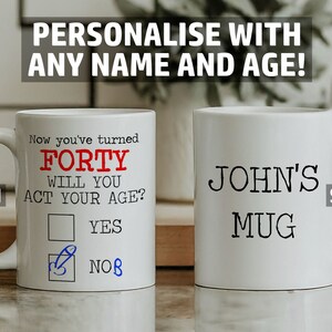 40th Birthday Mug - Act Your Age Yes Nob - Personalised Both Sides on Kitchen Counter