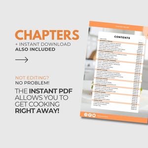 May include: A digital PDF cookbook with a table of contents and recipe names. The cover features the word "CHAPTERS" and the phrase "+ INSTANT DOWNLOAD ALSO INCLUDED." The text "NOT EDITING? NO PROBLEM!" is also visible.
