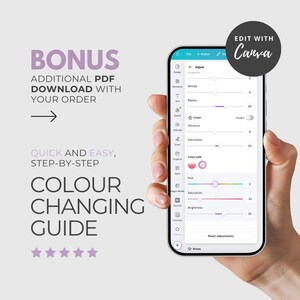 May include: A smartphone screen displaying color adjustment options, held by a hand. Text on the screen reads "Adjust" and "Color edit." The image also includes text that says "BONUS," "COLOUR CHANGING GUIDE," and "EDIT WITH Canva."