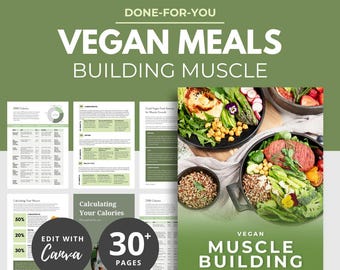May include: A green and white digital guide with the title "Vegan Meals Building Muscle" and a photo of a bowl of vegan food. The guide includes 30+ pages of meal plans.