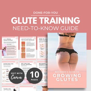 May include: A pink and white digital guide titled "Beginner's Guide to Growing Glutes: Starter Glute Training". The guide contains 10 pages of information on how to train your glutes, including exercises, tips, and a beginner-friendly workout.