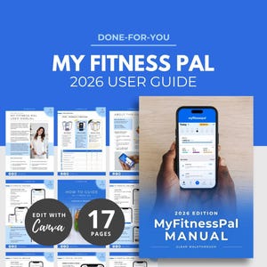 Könnte beinhalten: Ein blau-weißes Benutzerhandbuch für MyFitnessPal mit dem Text "2026 User Guide" und "Manual". Der Leitfaden enthält Screenshots der App und den Text "Edit with Canva" und "17 Pages."