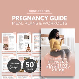 May include: A digital pregnancy guide with the title "Pregnancy Guide Meal Plans & Workouts". The guide includes meal plans, workouts, and exercise modifications. The cover features a pregnant woman sitting on a pink exercise ball. The guide has over 50 pages and is editable with Canva.