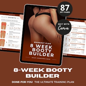 May include: A digital tablet displaying a workout plan titled "8 Week Booty Builder". The plan includes 87 pages of exercises and is designed to sculpt, strengthen, and build the glutes. The tablet is on a brown background.