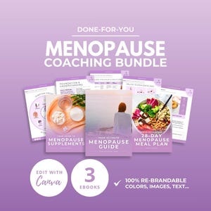 May include: A purple ebook bundle labelled "Menopause Coaching Bundle." The bundle features three ebooks: "Your Guide to Menopause Supplements," "Your Ultimate Menopause Guide," and "28-Day Menopause Meal Plan." The image also includes the text "Edit with Canva," "3 Ebooks," and "100% Re-brandable Colors, Images, Text..."