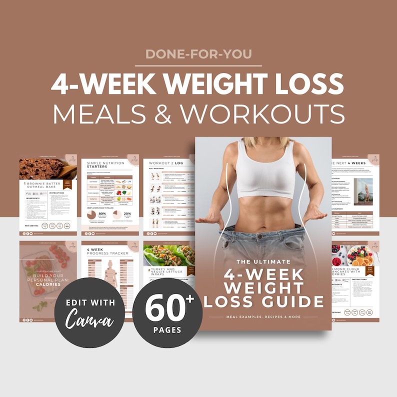 May include: A digital weight loss guide with the text "4-Week Weight Loss Meals & Workouts." The guide includes meal examples, recipes, and workout logs. The cover features a woman in a white top and jeans. The guide has over 60 pages and is editable with Canva.