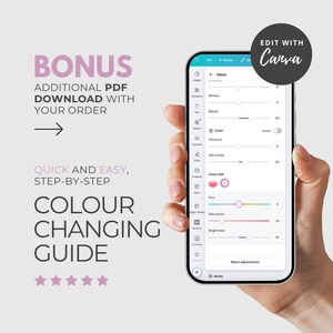 May include: A smartphone displaying the Canva editing interface, held by a hand. The screen shows color adjustment options. Text on the left reads "BONUS," "COLOUR CHANGING GUIDE," and "QUICK AND EASY, STEP-BY-STEP."