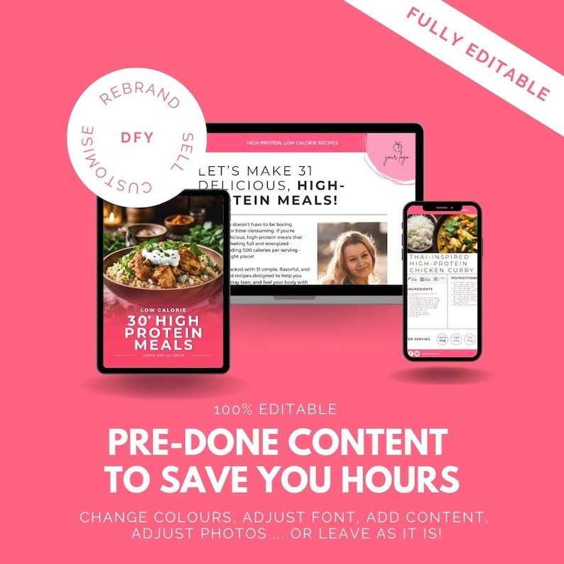 May include: A pink and white digital marketing template for a 30-day high protein meal plan. The template features a photo of a bowl of food, a laptop screen with text that says "Let's make 31 delicious, high-protein meals!" and a phone screen with a recipe for Thai-inspired high protein chicken curry. The text "100% Editable Pre-done content to save you hours" is displayed in large white letters on a pink background. The text "Change colours, adjust font, add content, adjust photos... or leave as it is!" is displayed in smaller white letters on a pink background.