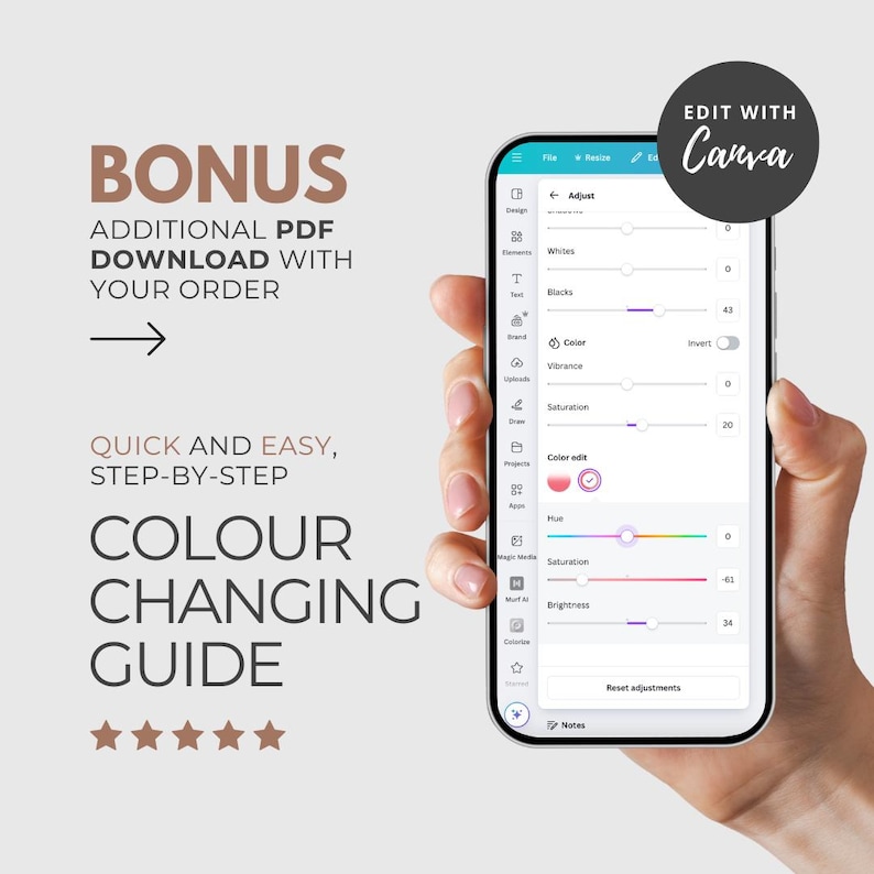 May include: A smartphone screen displaying the Canva editing interface, held by a hand. The screen shows color adjustment options. Text on the screen includes "Adjust", "Color edit", and "Saturation". The image also features text that says "BONUS" and "COLOUR CHANGING GUIDE".