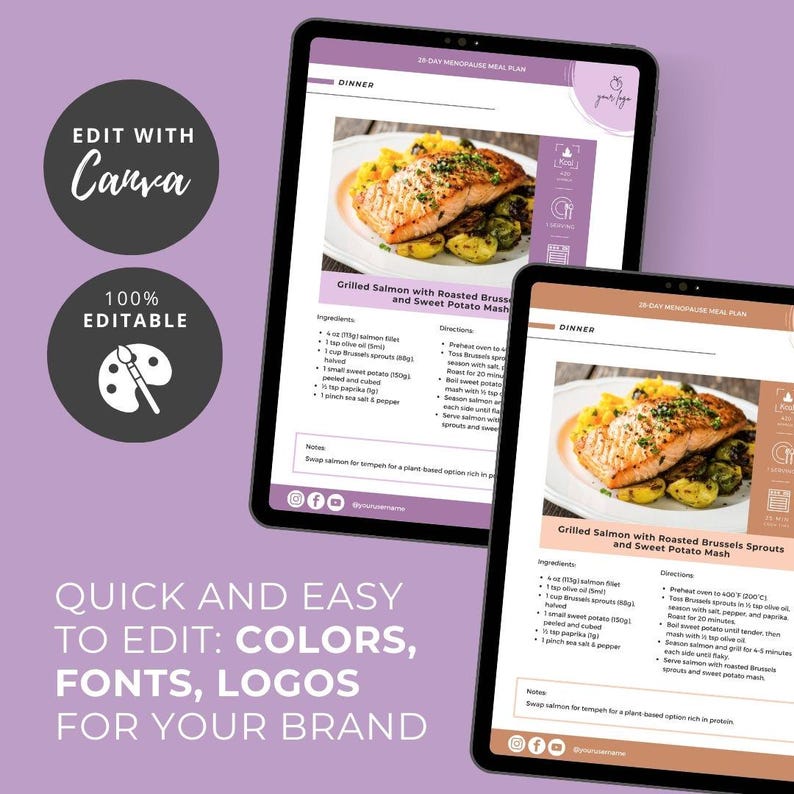 May include: Two tablets displaying a meal plan for dinner, featuring grilled salmon with roasted Brussels sprouts and sweet potato mash. The tablets are on a purple background with text that reads "Edit with Canva" and "Quick and easy to edit: colors, fonts, logos for your brand."