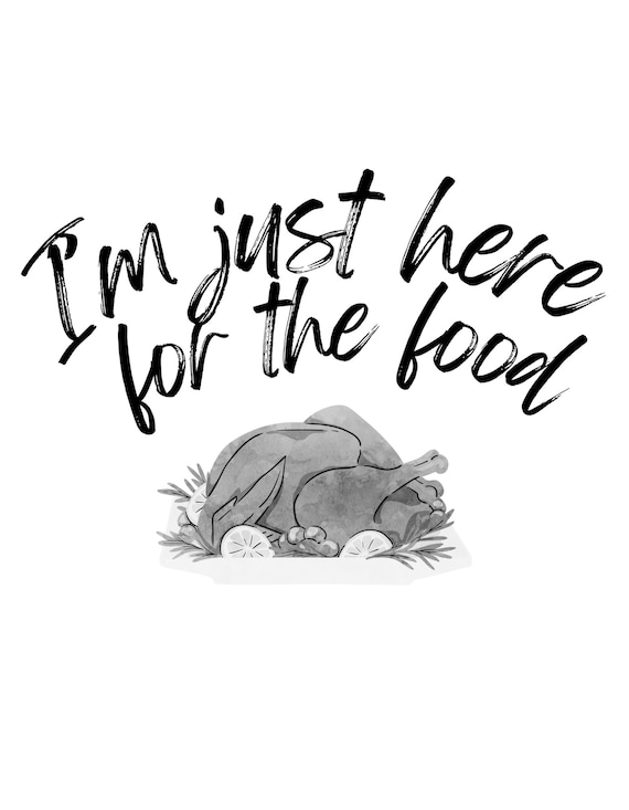 Just Here for the Food PNG