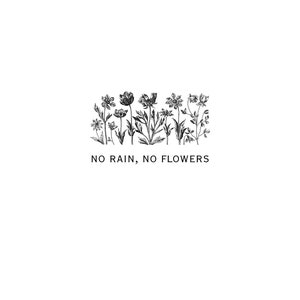 No Rain, No Flowers PNG - Etsy