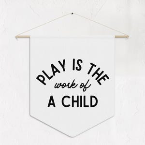Spiel ist die Arbeit des Kindes Montessori Leinwand Banner, moderne Montessori typografische Spielzimmer Wandbehang, christliche Wandkunst Poster