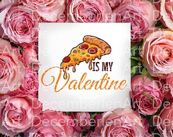 Pizza Is My Valentine Tshirt, Pizza Is My Valentine Hoodies, Pizza Is My Valentine Svg, Valentine's Day Gifts, Pizza Valentine Svg,Pizza Svg