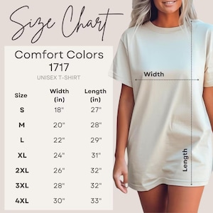 May include: A beige unisex t-shirt with a size chart. The chart lists sizes S to 4XL, with corresponding width and length measurements in inches. The shirt is Comfort Colors 1717.