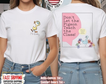 Don't Let Pigeon Teach, Teacher shirt, School shirt, Back to School, Cute Teacher Shirt, Elementary Shirt,Teacher Gift,Book Shirt,Mo Willems