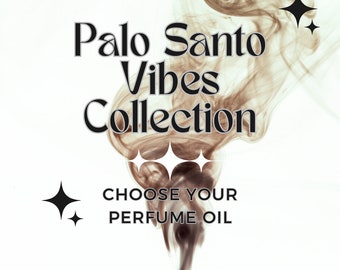 PALO SANTO Vibes ~ Elija 1 / Aceite de perfume / Aceite de fragancia de Palo Santo / Aceite esencial de Palo Santo / Perfume de Palo Santo / Regalo espiritual para ella