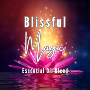 BLISSFUL MAGIC ~ Essential Oil Blend / Perfume Oil /Manifestation Oil / Lotus / Jasmin / Neroli / Vetiver Oil / Fragrance Oil / Magic Oil