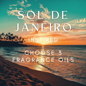 Sol de Janeiro Fragrance Oil Types ~ CHOOSE 3, Bum Bum, Brazilian Crush type, Bom Dia Bright, Beija Flor, Rio Radiance, Coco Cabana,Cheirosa