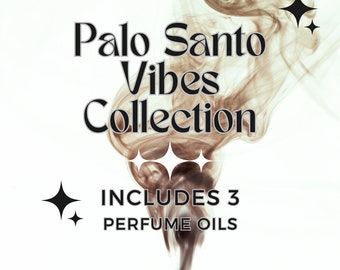 PALO SANTO Vibes ~ INCLUDES 3 - 10ml Perfume Oils / Palo Santo Fragrance Oils / Sage Perfume / Palo Santo Perfume / Palo Santo and Sage