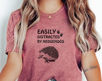 Hedgehog Shirt, Hedgehog Lover Shirt, Hedgehog Gift Shirt, Animal Lover Tee, Hedgehog Lover Gift, Pet Owner Gift, Hedgehog Mom Gift