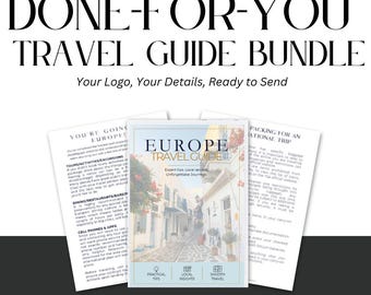 Puede incluir: Un paquete de guías de viaje digitales con el texto DONE-FOR-YOU TRAVEL GUIDE BUNDLE, Your Logo, Your Details, Ready to Send. La guía central muestra EUROPE TRAVEL GUIDE con imágenes de una calle, Practical Tips, Local Insights, Smooth Travel.