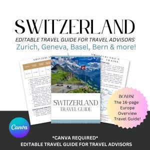 May include: A travel guide titled "SWITZERLAND" with the text "EDITABLE TRAVEL GUIDE FOR TRAVEL ADVISORS." The guide features images of Swiss landscapes and includes a bonus 16-page Europe overview. The Canva logo is visible.