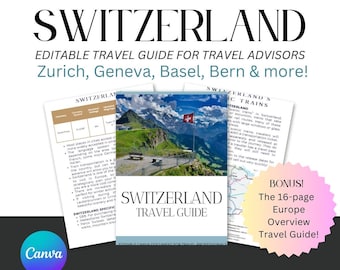 Puede incluir: Una guía de viaje titulada "SWITZERLAND" con el texto "EDITABLE TRAVEL GUIDE FOR TRAVEL ADVISORS." La guía presenta imágenes de paisajes suizos e incluye un bono de 16 páginas sobre Europa. El logotipo de Canva es visible.