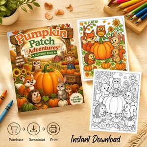 May include: A Pumpkin Patch Adventures coloring book featuring a colorful cover with a pumpkin, fox, owl, hedgehog, squirrel, and rabbit, alongside a colored page and a black and white line art page showing the same woodland animal scene.