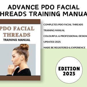 Puede incluir: Un manual de capacitaci&oacute;n para hilos faciales PDO. La portada presenta a una mujer con un mo&ntilde;o marr&oacute;n y un diagrama de hilos faciales en su rostro. El t&iacute;tulo es "PDO Facial Threads Training Manual" y el texto "Edition 2025" est&aacute; en un c&iacute;rculo en la parte inferior derecha.