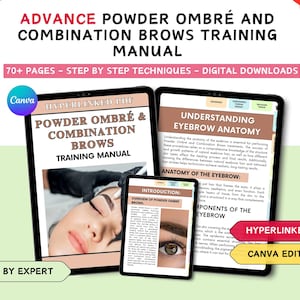 May include: An Advance Powder Ombré and Combination Brows training manual in a hyperlinked PDF format. The digital document features 70+ pages of step-by-step techniques, eyebrow anatomy, and Canva editable content for professional brow styling.