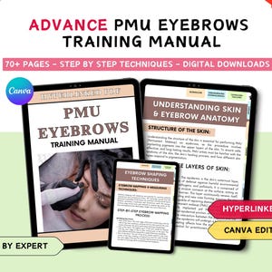 May include: Advance PMU Eyebrows Training Manual digital download featuring 70+ pages of step-by-step techniques. The hyperlinked PDF includes sections on skin structure, eyebrow anatomy, and mapping techniques, with Canva editable files included.